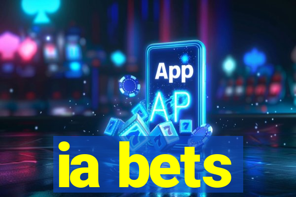 ia bets